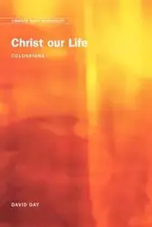 Emmaus Bible Resources - Christ Our Life - David Day