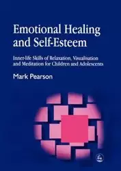 Emotional Healing and Self-Esteem - Mark Pearson