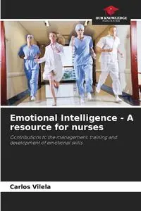 Emotional Intelligence - A resource for nurses - Carlos Vilela