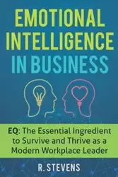 Emotional Intelligence in Business - Stevens R.