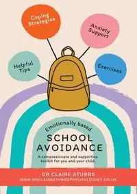 Emotionally Based School Avoidance - Dr Claire Stubbs