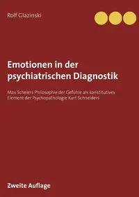 Emotionen in der psychiatrischen Diagnostik - Rolf Glazinski