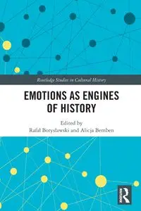 Emotions as Engines of History - Borysławski Rafał