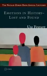 Emotions in History - Lost and Found - Ute Frevert