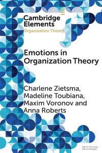 Emotions in Organization Theory - Charlene Zietsma