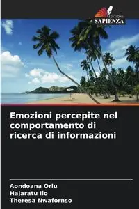 Emozioni percepite nel comportamento di ricerca di informazioni - Orlu Aondoana