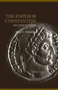 Emperor Constantine - Hans A. Pohlsander