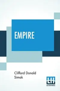 Empire - Clifford Donald Simak