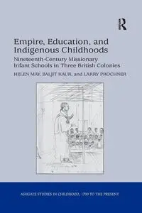 Empire, Education, and Indigenous Childhoods - May Helen