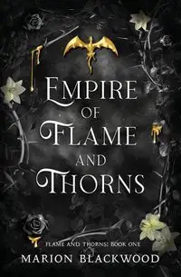 Empire of Flame and Thorns - Marion Blackwood