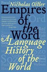 Empires of the Word - Nicholas Ostler