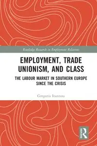 Employment, Trade Unionism, and Class - Ioannou Gregoris