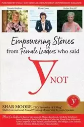 Empowering Stories of Female leaders who said YNot - Moore Shar