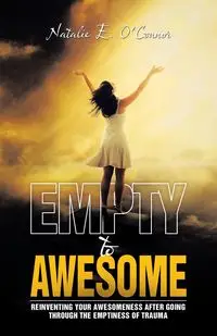 Empty to Awesome - Natalie E. O'Connor