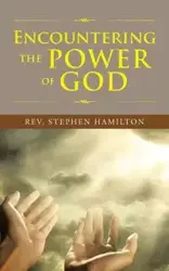 Encountering the Power of God` - Stephen Hamilton