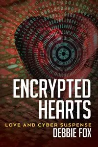 Encrypted Hearts - Debbie Fox