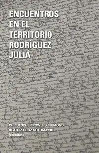 Encuentros en el territorrio Rodríguez Juliá - Julia Edgardo Rodríguez