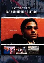 Encyclopedia of Rap and Hip Hop Culture - Yvonne Bynoe Knowles