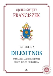 Encyklika Dilexit nos - Franciszek Papież