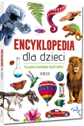 Encyklopedia dla dzieci. Książka każdego bystrzaka - Greg Zespół redakcyjny Wydawnictwa