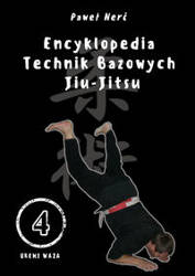 Encyklopedia technik bazowych Jiu-Jitsu. Tom 4 - Nerć Paweł