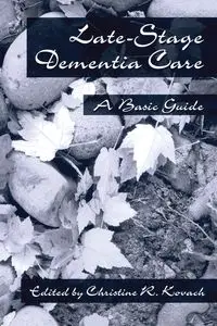 End-Stage Dementia Care - Kovach C. R.