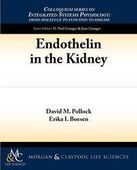 Endothelin in the Kidney - Pollock David M.