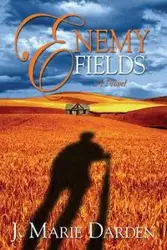 Enemy Fields - Marie Darden J.