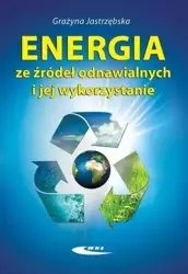 Energia ze źródeł odnawialnych i jej wykorzystanie - Grażyna Jastrzębska