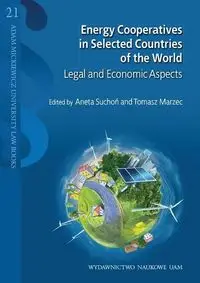 Energy Cooperatives in Selected Countries of the World - Aneta Suchoń, Tomasz Marzec