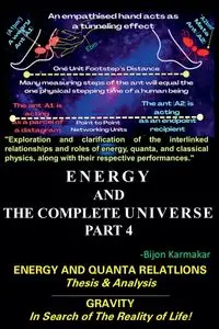 Energy and The Complete Universe. Part 4. Subtitle - Karmakar Bijon