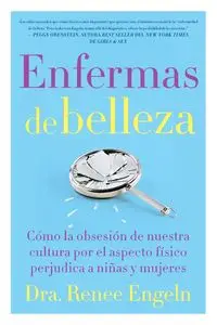 Enfermas de belleza - Renee Engeln