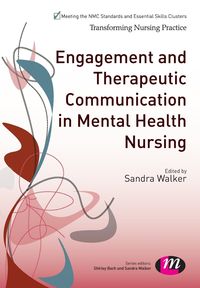 Engagement and Therapeutic Communication in Mental Health Nursing - Walker Sandra