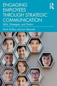 Engaging Employees through Strategic Communication - Mark Dollins