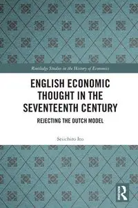 English Economic Thought in the Seventeenth Century - Ito Seiichiro