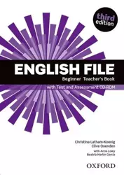 English File. 3rd edition. Beginner. Teacher's Book with Test + CD - Christina Latham-Koenig, Clive Oxenden, Christina Latham- Koenig