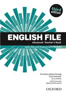 English File Third Edition Advanced Teacher's Book with Test&Assessment CD-ROM - Christina Latham-Koenig, Oxenden Clive