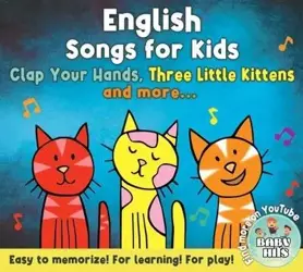 English Songs for Kids: Three Little Kittens - praca zbiorowa