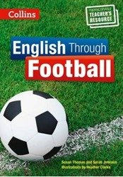 English Through Football. Teacher's Book - Susan Thomas, Sarah Johnson