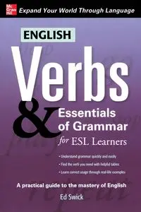 English Verbs & Essentials of Grammar for ESL Learners - Ed Swick