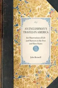 Englishman's Travels in America - John Benwell