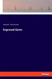 Engraved Gems - Maxwell Sommerville