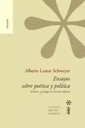 Ensayos sobre poética y política. Edición y prólogo de Gerardo Muñoz - Lamar Alberto Schweyer
