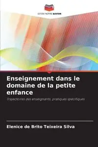 Enseignement dans le domaine de la petite enfance - Silva de Brito Teixeira Elenice