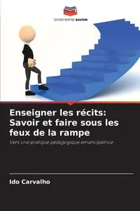 Enseigner les récits - Carvalho Ido