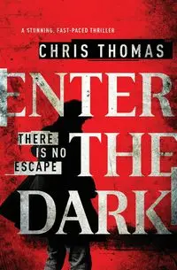 Enter the Dark - Thomas Chris