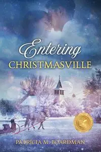 Entering Christmasville - Patricia Boardman  M