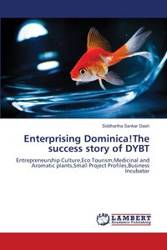 Enterprising Dominica!The success story of DYBT - Dash Siddhartha Sankar