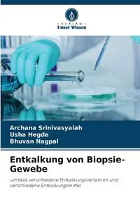 Entkalkung von Biopsie-Gewebe - Srinivasyaiah Archana