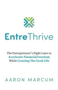 EntreThrive - Aaron Marcum